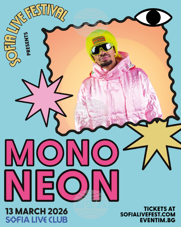 MonoNeon с първи клубен концерт в България: Грандиозно събитие в Sofia Live Club